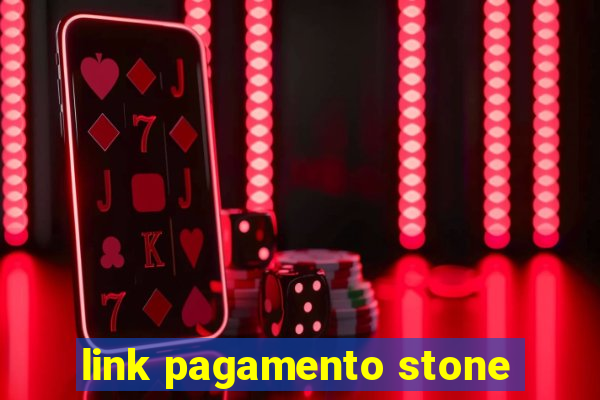 link pagamento stone